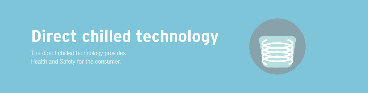 Direct chilled technology